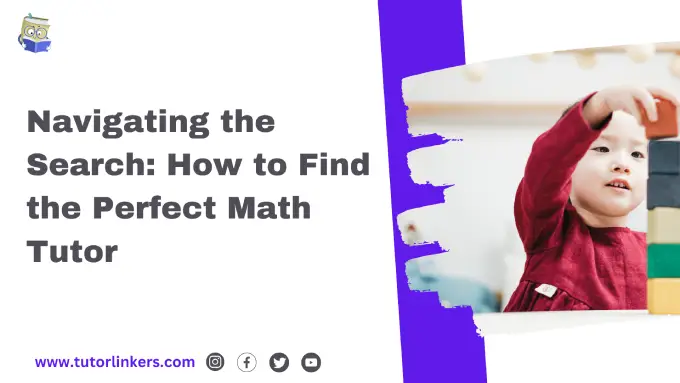 Navigating the Search How to Find the Perfect Math Tutor