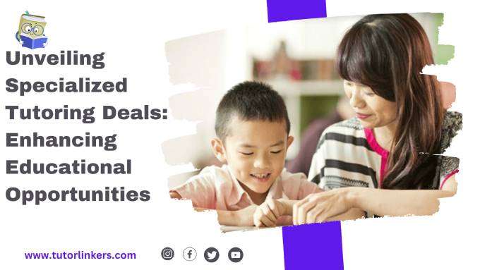 Unveiling Specialized Tutoring Deals: Enhancing Educational Opportunities