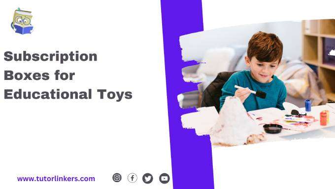 Subscription Boxes for Educational Toys