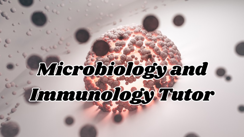 Microbiology and Immunology Tutor